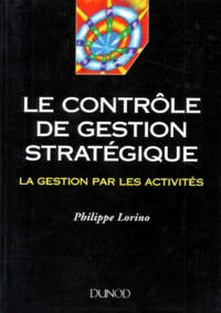 Le Controle De Gestion Strategique. La Gestion Par Les Activites