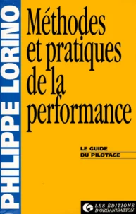 Methodes Et Pratiques De La Performance. Le Guide Du Pilotage