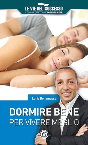 Loris Bonamassa - Dormire bene per vivere meglio.