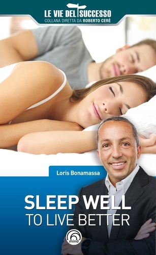 Loris Bonamassa - Sleep well to live better.