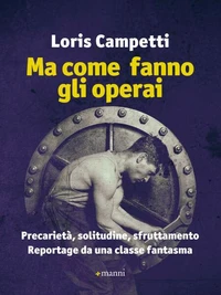 Ma come fanno gli operai