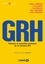 GRH. Théories et nouvelles pratiques de la fonction RH
