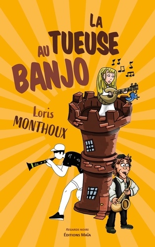 Loris Monthoux - La tueuse au banjo.