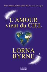 Lorna Byrne - L'amour vient du ciel.