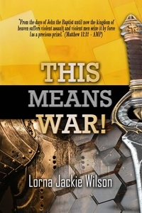  Lorna Jackie Wilson - This Means War! - The Faith Fight Series, #2.