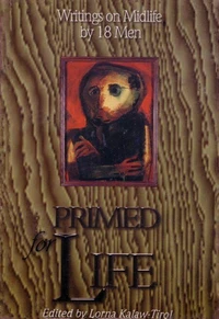 Primed for Life: Writings on Midlife by 18 Men