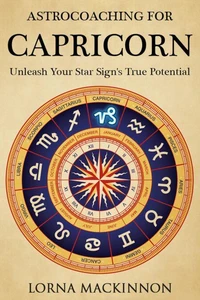 AstroCoaching For Capricorn - Unleash Your Star Sign's True Potential