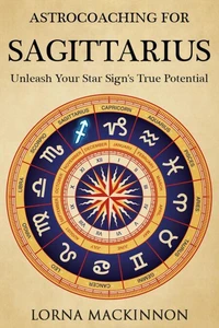 AstroCoaching For Sagittarius - Unleash Your Star Sign's True Potential