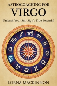  Lorna MacKinnon - AstroCoaching For Virgo - Unleash Your Star Sign's True Potentail - AstroCoaching - Unleash Your Star Sign's True Potential, #6.