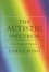 The Autistic Spectrum. Revised edition