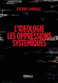 L'idéologie des oppressions systémiques