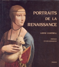 Lorne Campbell - Portraits De La Renaissance. La Peinture Des Portraits En Europe Aux Xiveme, Xveme Et Xvieme Siecles.
