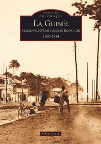 La Guinée, naissance d'une colonie française