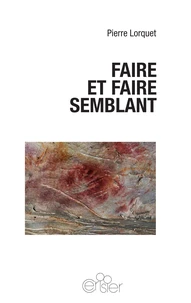 Faire et faire semblant