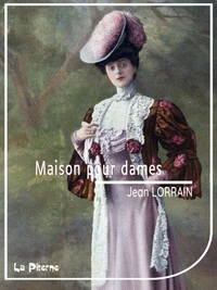Maison pour Dames