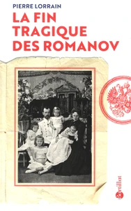 La fin tragique des Romanov