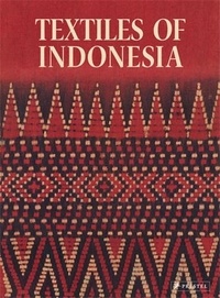 Lorraine Aragon et Joanna Barrkman - Textiles of Indonesia - The Thomas Murray Collection.
