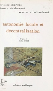 Lorraine Arnodin-Chenot et Christine Dourlens - Autonomie locale et décentralisation.