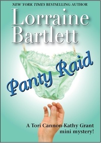  Lorraine Bartlett - Panty Raid - A Tori Cannon-Kathy Grant mini mystery.