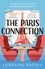 The Paris Connection. Escape to Paris with the funny, romantic and feel-good love story of the year!