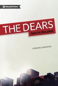 Lorraine Carpenter - The Dears - Lost in the Plot.