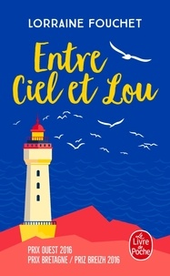 Réserver des téléchargements gratuits au format pdf Entre Ciel et Lou (French Edition) par Lorraine Fouchet 9782253069973 