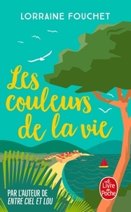 Téléchargement ebook zip Les couleurs de la vie par Lorraine Fouchet PDB RTF ePub 9782253073383 (Litterature Francaise)