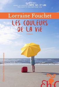 Rechercher des livres téléchargeables Les couleurs de la vie 9782350873992 par Lorraine Fouchet en francais RTF CHM PDB