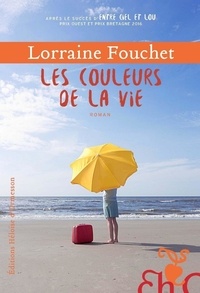 Lorraine Fouchet - Les couleurs de la vie.