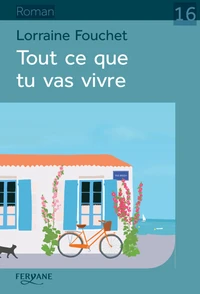 Tout ce que tu vas vivre