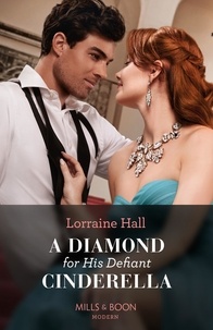 Lorraine Hall - A Diamond For His Defiant Cinderella.