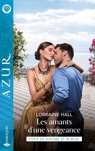 Ebook à téléchargement gratuit au format txt Les amants d'une vengeance par Lorraine Hall 9782280506496 in French