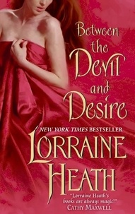 Lorraine Heath - Between the Devil and Desire.