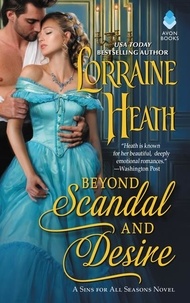 Lorraine Heath - Beyond Scandal and Desire - A Sins for All Seasons Novel.