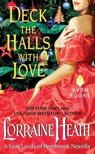 Lorraine Heath - Deck the Halls With Love - A Lost Lords of Pembrook Novella.