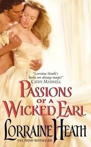 Lorraine Heath - Passions of a Wicked Earl.