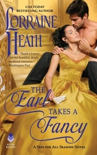 Lorraine Heath - The Earl Takes a Fancy - A Sins for All Seasons Novel.