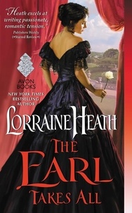 Lorraine Heath - The Earl Takes All - A Hellions of Havisham Novel.