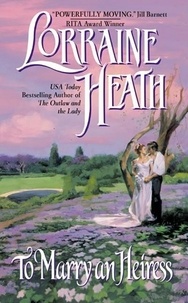 Lorraine Heath - To Marry an Heiress.