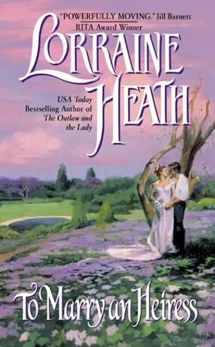 Lorraine Heath - To Marry an Heiress.