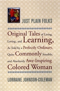Lorraine Johnson-Coleman - Just Plain Folks.