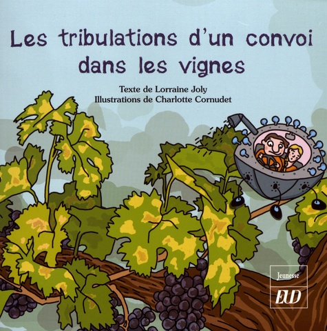 Les aventures fantastico-scientifiques de Raphaël Tome 5 Les tribulations d'un convoi dans les vignes