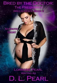 Bred by the Doctor: The Pregnancy: Bred in Space Book 2