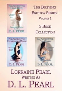 The Birthing Erotica Series Volume 1: 3 Book Collection