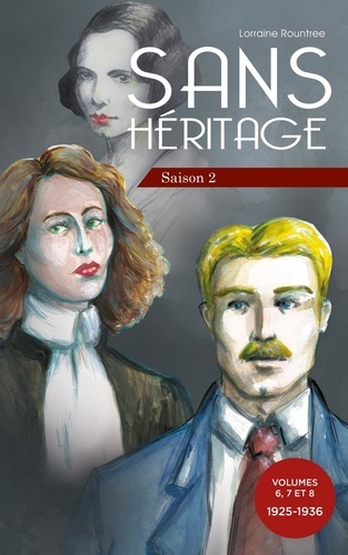 Lorraine Rountree - Saison 2 2 : Sans Héritage Saison 2 : regroupe les volumes 6, 7 et 8 - regroupe les volumes 6, 7 et 8.
