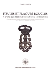 Fibules et plaques-boucles à l'époque mérovingienne