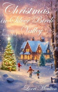 Christmas in Silver Birch Valley: A Holiday Fantasy Story
