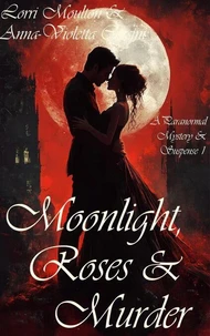 Moonlight, Roses &amp; Murder