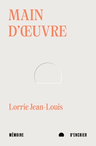 Lorrie Jean-Louis - Main-d'œuvre.