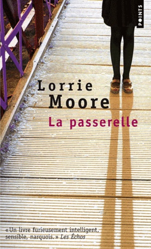 Lorrie Moore - La passerelle.